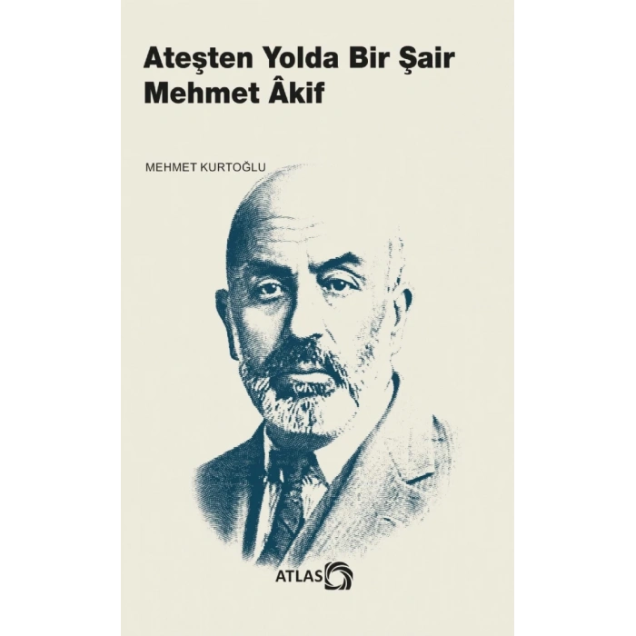 Ateşten Yolda Bir Şair Mehmet Âkif