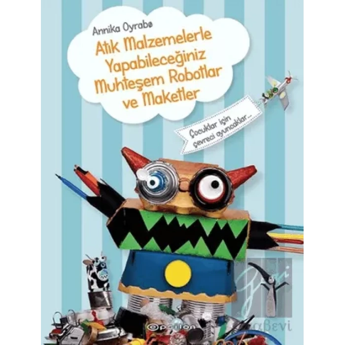 Atık Malzemelerle Yapabileceğiniz Muhteşem Robotlar ve Maketler