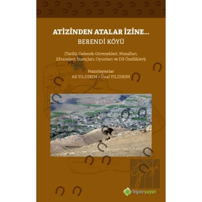 Atizinden Atalar İzine - Berendi Köyü
