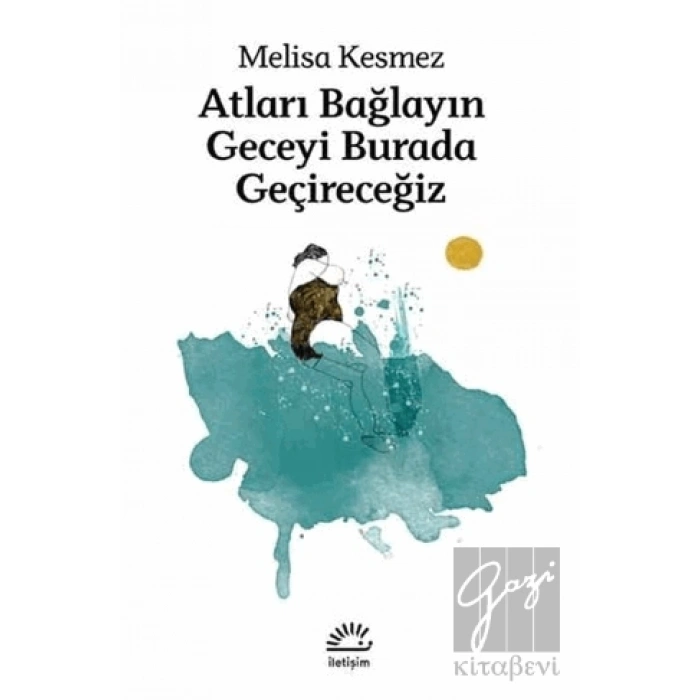 Atları Bağlayın Geceyi Burada Geçireceğiz