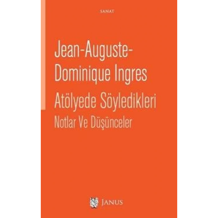 Atölyede Söyledikleri Notlar ve Düşünceler