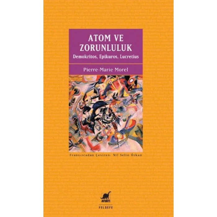 Atom ve Zorunluluk - Demokritos, Epikuros, Lucretius