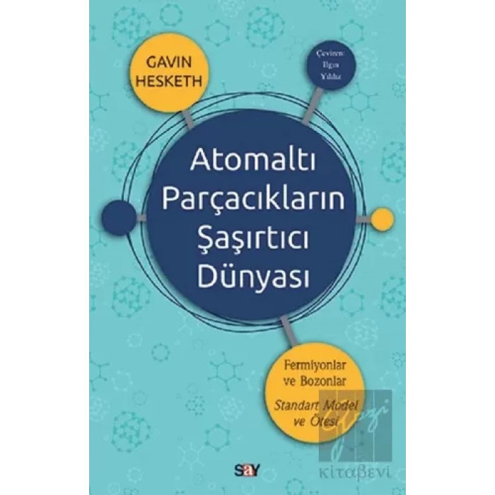 Atomaltı Parçacıkların Şaşırtıcı Dünyası