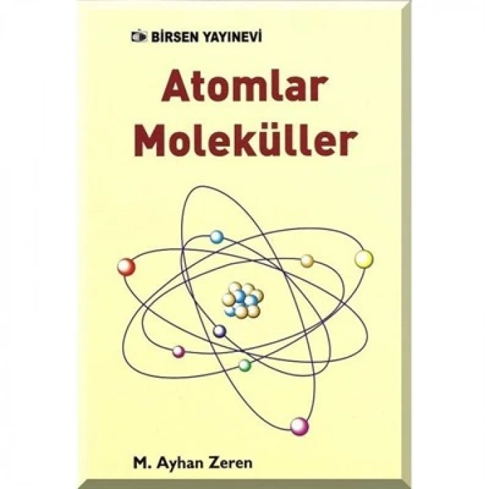 Atomlar Moleküller / M. Ayhan Zeren