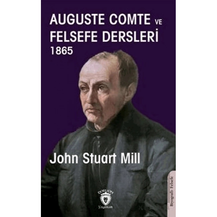Auguste Comte ve Felsefe Dersleri 1865