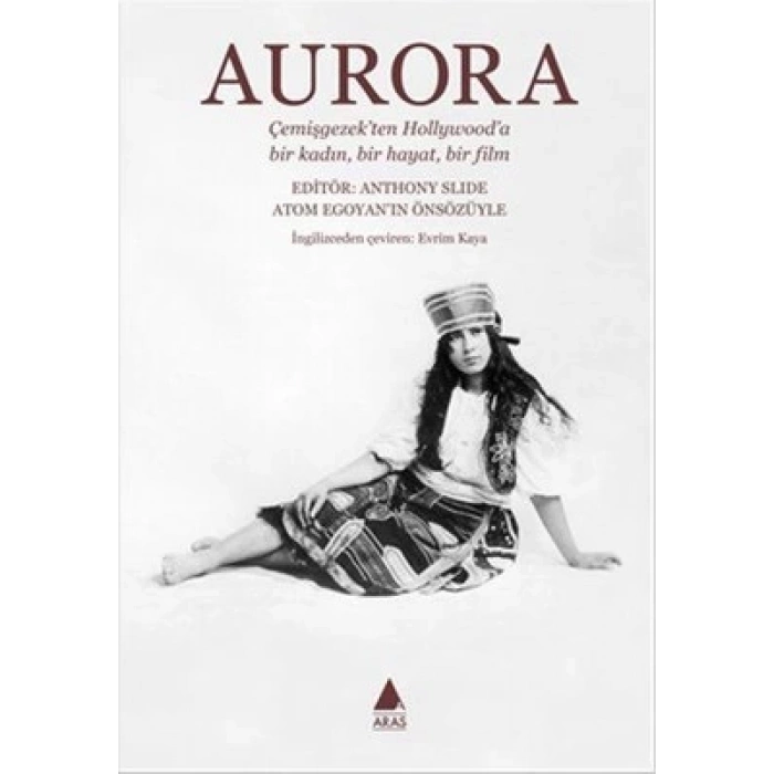 Aurora: Çemişgezekten Hollywooda Bir Kadın, Bir Hayat, Bir Film
