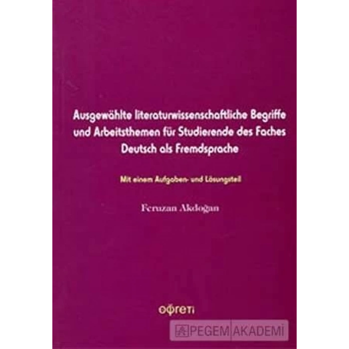 Ausgewahlte literaturwissenchftliche Begriffe und Arbeitsthemen für Studierende des Faches Deutsch a