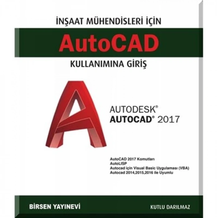 Autocad Kullanımına Giriş / Kutlu Darılmaz