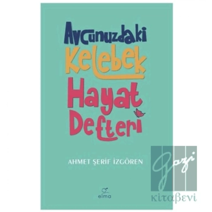 Avcunuzdaki Kelebek Hayat Defteri