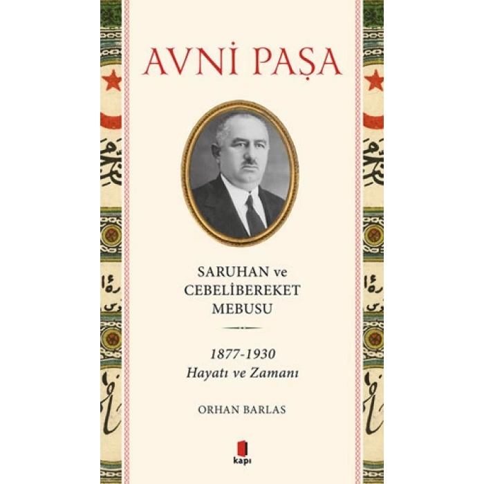 Avni Paşa - Saruhan ve Cebelibereket Mebusu
