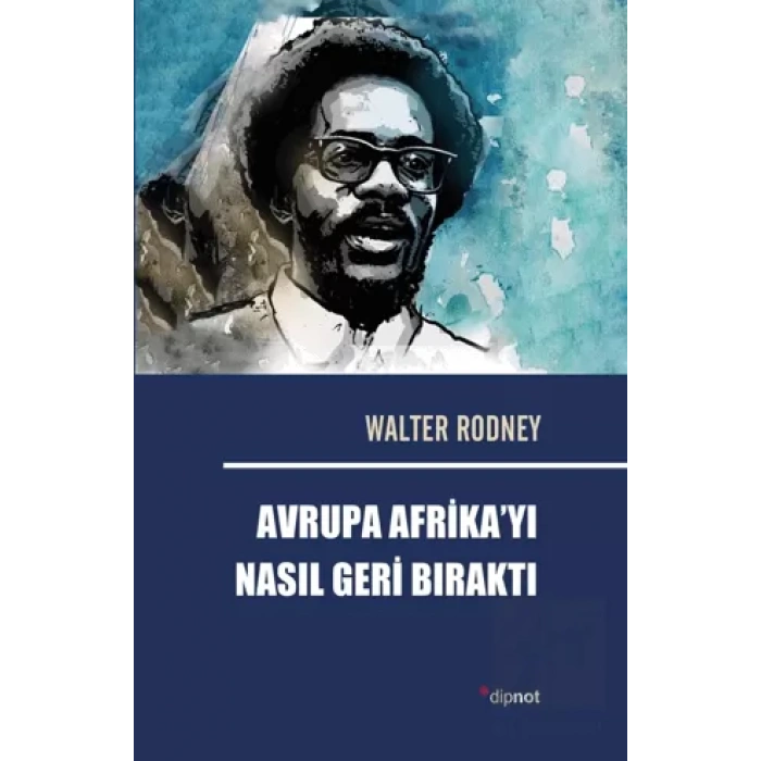 Avrupa Afrikayı Nasıl Geri Bıraktı