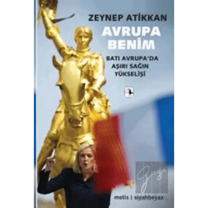 Avrupa Benim: Batı Avrupada Aşırı Sağın Yükselişi