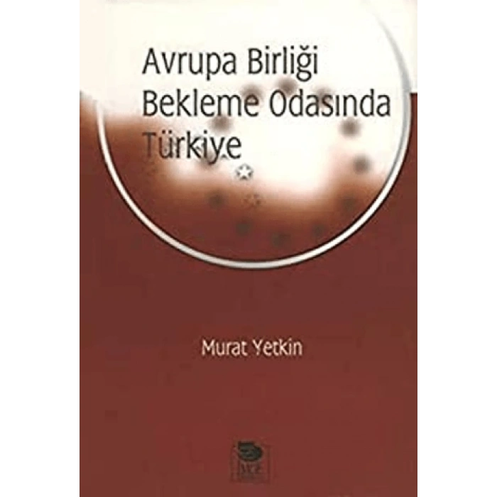 Avrupa Birliği Bekleme Odasında Türkiye