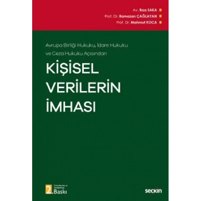 Avrupa Birliği Hukuku, İdare Hukuku ve Ceza Hukuku AçısındanKişisel Verilerin İmhası