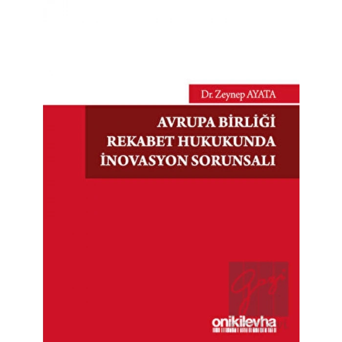 Avrupa Birliği Rekabet Hukukunda İnovasyon Sorunsalı