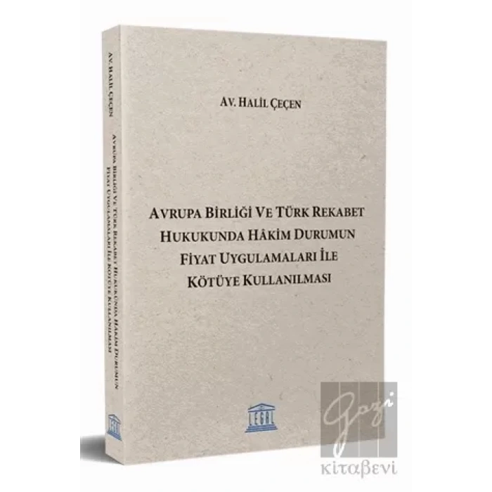 Avrupa Birliği ve Türk Rekabet Hukukunda Hakim Durumun Fiyat Uygulamaları ile Kötüye Kullanılması