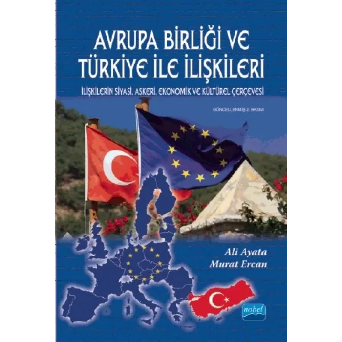 Avrupa Birliği ve Türkiye İle İlişkileri - İlişkilerin Siyasi, Askeri, Ekonomik ve Kültürel Çerçevesi