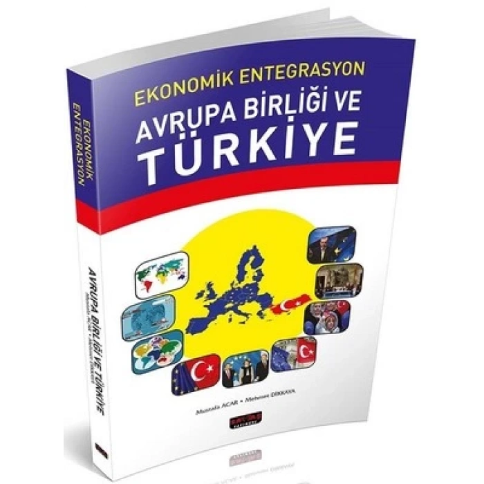 Avrupa Birliği ve Türkiye - Mehmet Dikkaya, Mustafa Acar
