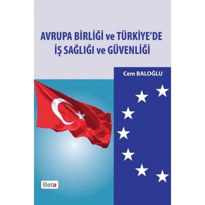 Avrupa Birligi ve Türkiyede İş Sağlığı ve Güvenli