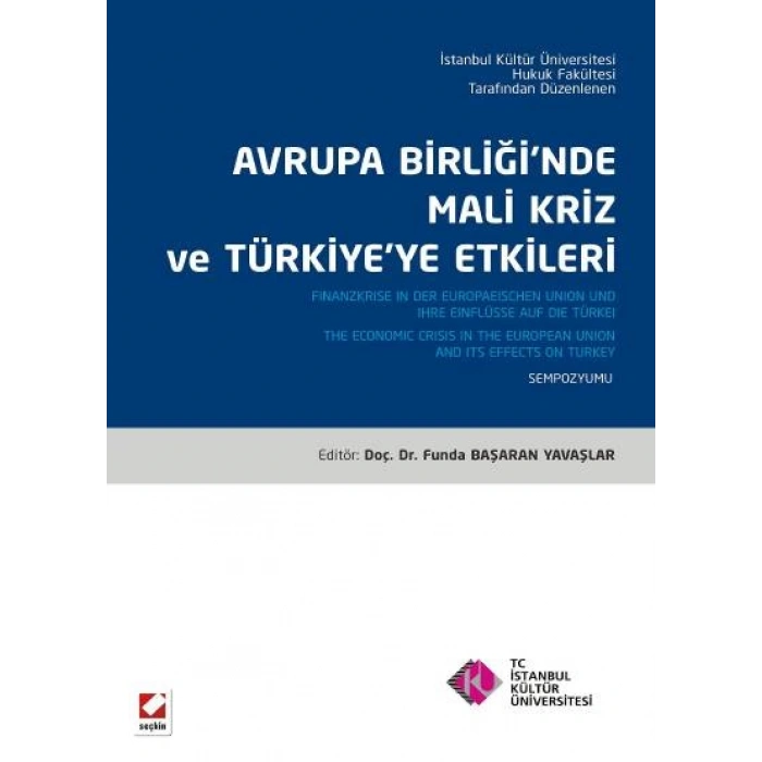 Avrupa Birliğinde Mali Kriz ve Türkiye'ye Etkileri (Sempozyum Kitabı)