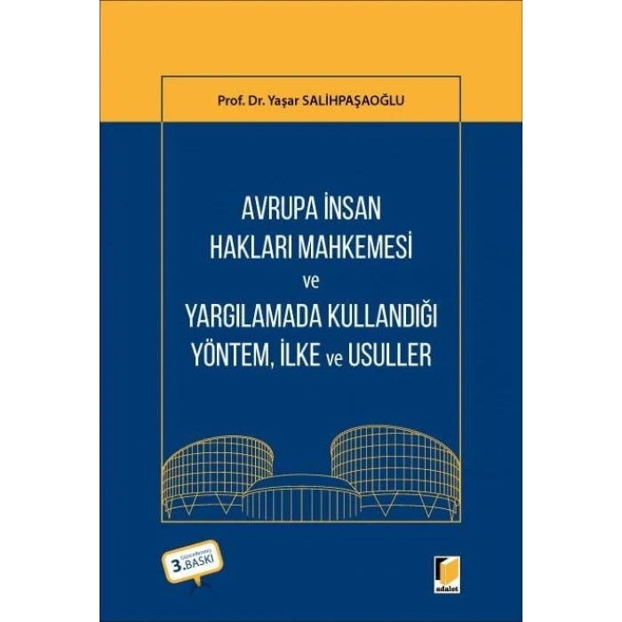 Avrupa İnsan Hakları Mahkemesi ve Yargılamada Kullandığı Yöntem, İlke ve Usuller