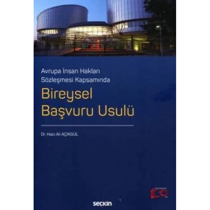 Avrupa İnsan Hakları Sözleşmesi KapsamındaBireysel Başvuru Usulü