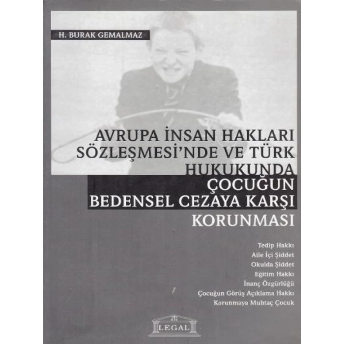 Avrupa İnsan Hakları Sözleşmesinde ve Türk Hukukunda Çocuğun Bedensel Cezaya Karşı Korunması