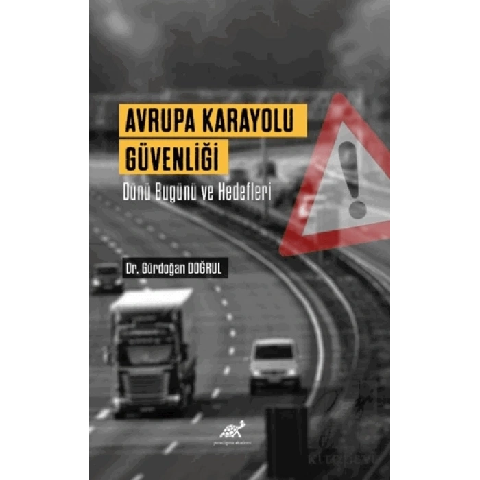 Avrupa Karayolu Güvenliği Dünü Bugünü Ve Hedefleri