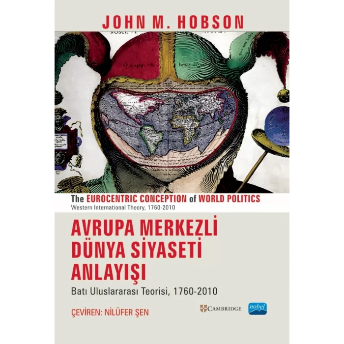 AVRUPA MERKEZLİ DÜNYA SİYASETİ ANLAYIŞI - The Eurocentric Conception Of World Politics