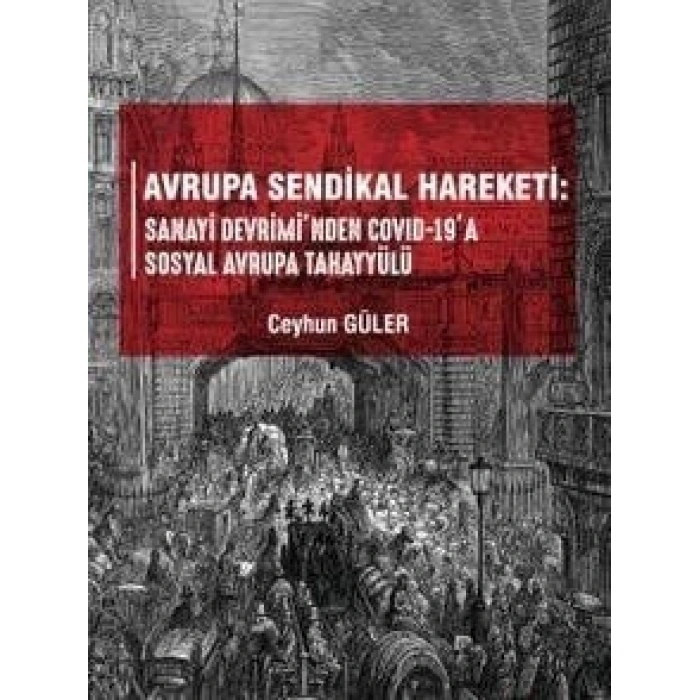 Avrupa Sendikal Hareketi: Sanayi Devriminden Covid-19a Sosyal Avrupa Tahayyülü