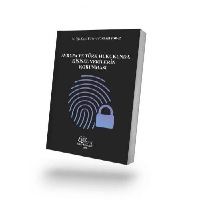Avrupa ve Türk Hukukunda Kişisel Verilerin Korunması