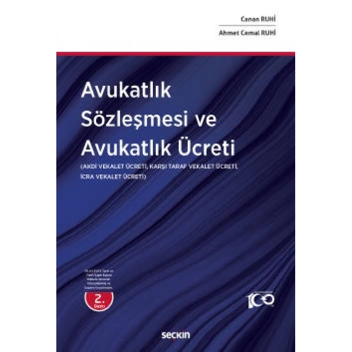 Avukatlık Sözleşmesi ve Avukatlık Ücreti Akdi Vekalet Ücreti, Karşı Taraf Vekalet Ücreti, İcra Vekalet Ücreti