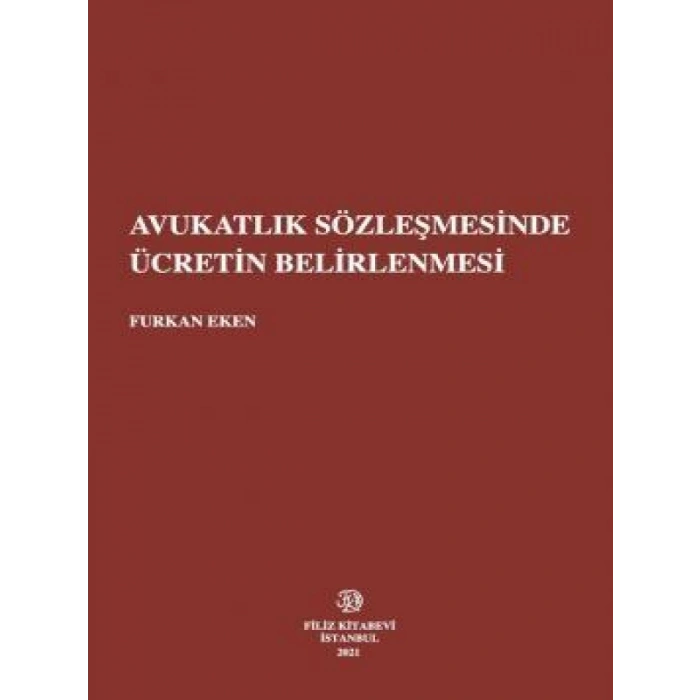 Avukatlık Sözleşmesinde Ücretin Belirlenmesi - Furkan Eken