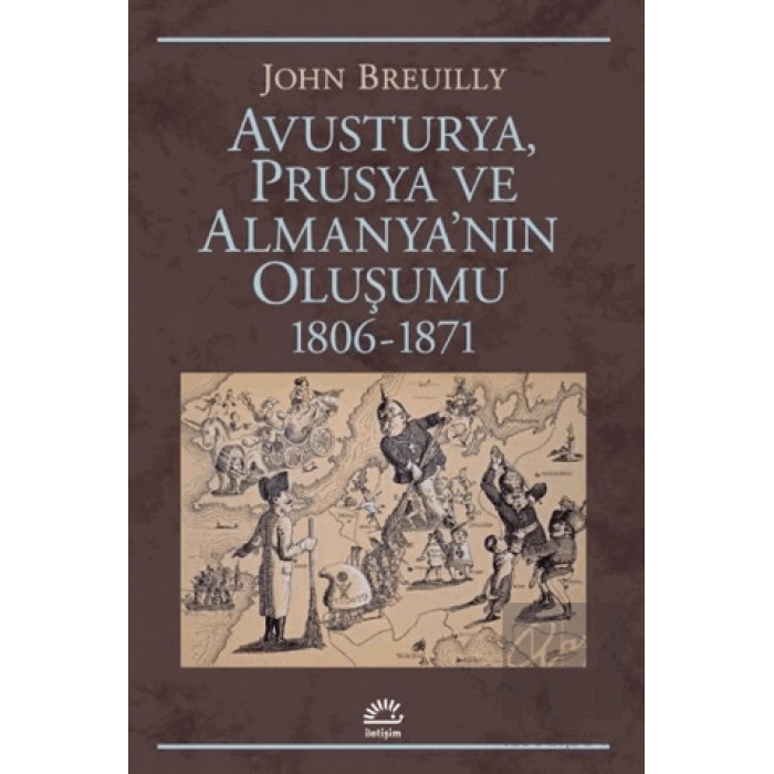 Avusturya Prusya ve Almanyanın Oluşumu 1806 - 1871