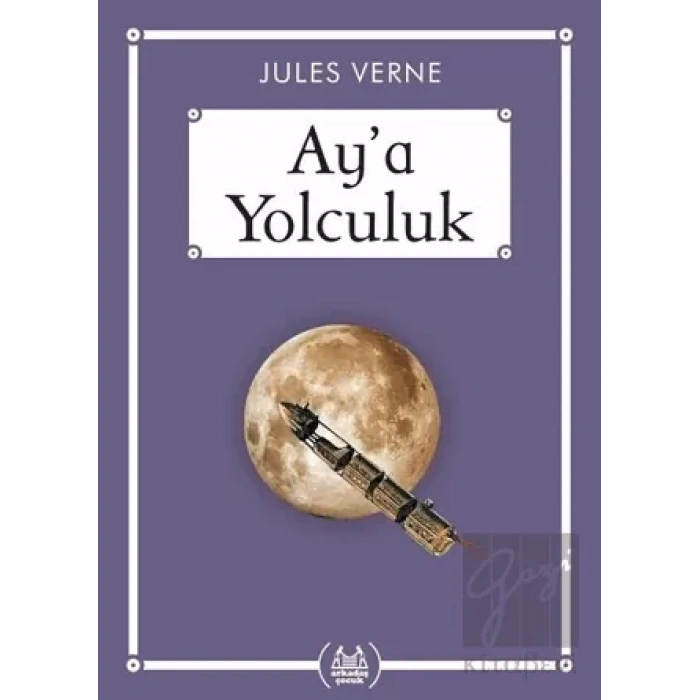 Ay’a Yolculuk (Gökkuşağı Cep Kitap)