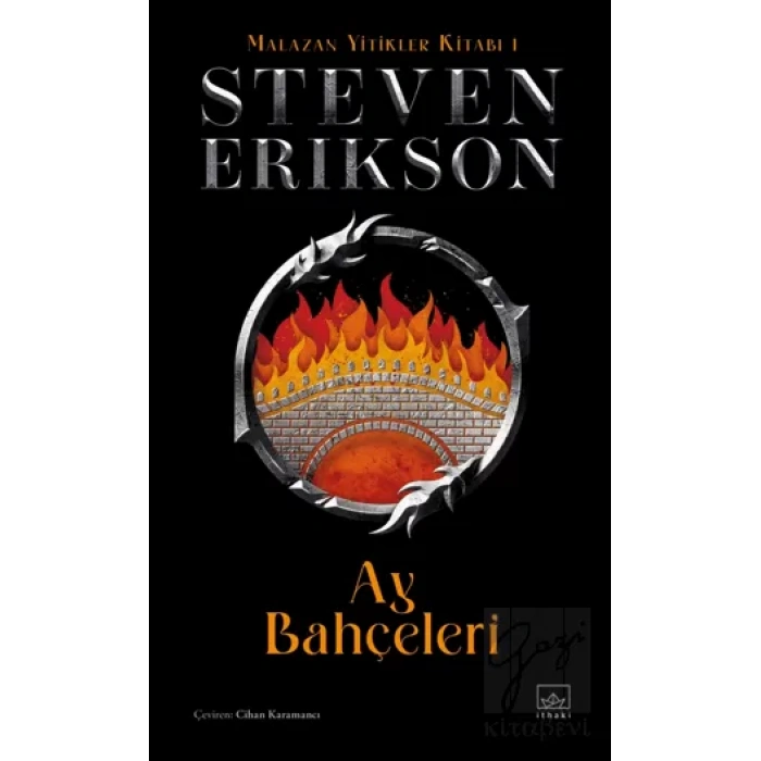 Ay Bahçeleri - Malazan Yitikler Kitabı 1 (Ciltli)