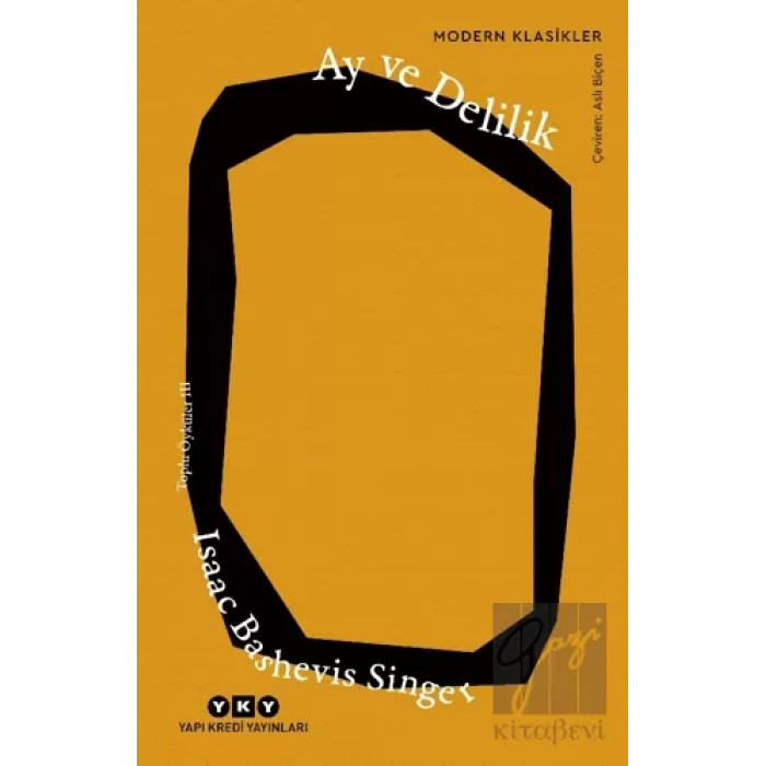 Ay ve Delilik - Toplu Öyküler 3