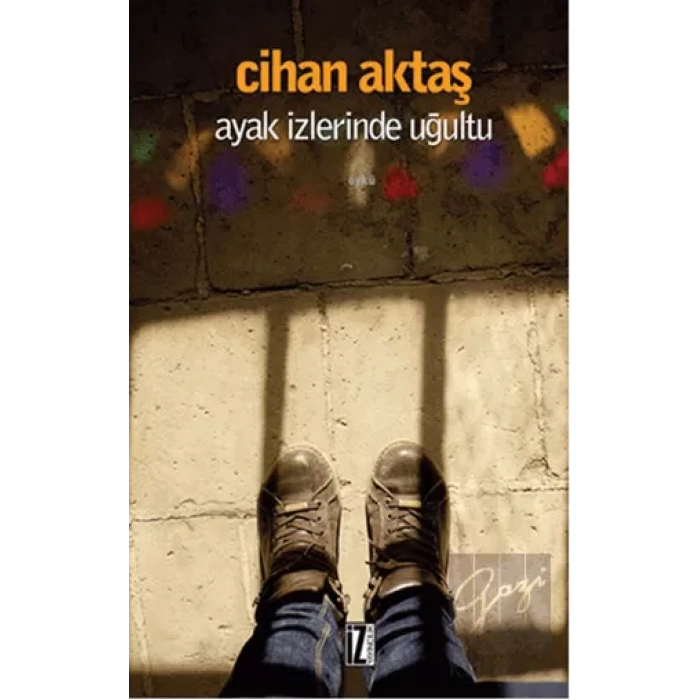 Ayak İzlerinde Uğultu