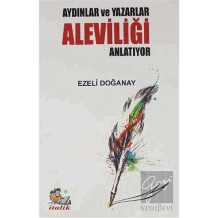 Aydınlar ve Yazarlar Aleviliği Anlatıyor