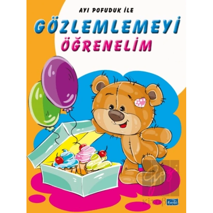 Ayı Pofuduk İle Gözlemlemeyi Öğrenelim
