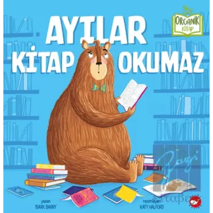 Ayılar Kitap Okumaz (Ciltli)