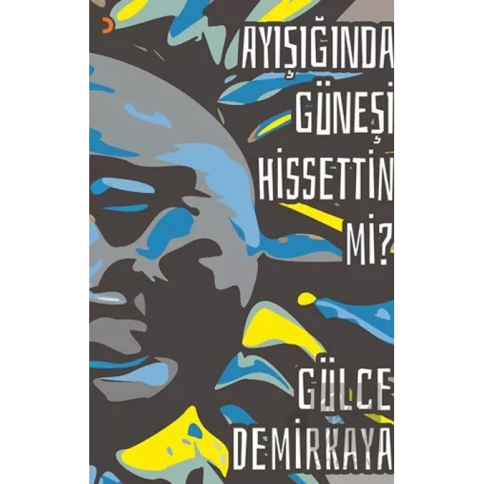 Ayışığında Güneşi Hissettin mi?