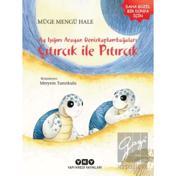 Ayışığını Arayan Denizkaplumbağaları – Çıtırcık ile Pıtırcık