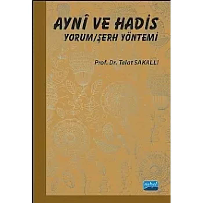 Aynî ve Hadis Yorum/Şerh Yöntemi