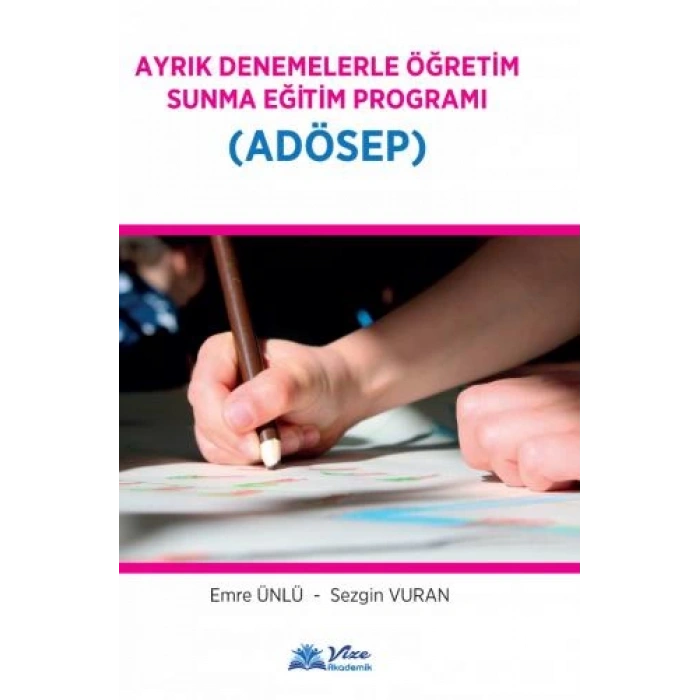 AYRIK DENEMELERLE ÖĞRETİM SUNMA EĞİTİM PROGRAMI (ADOSEP )