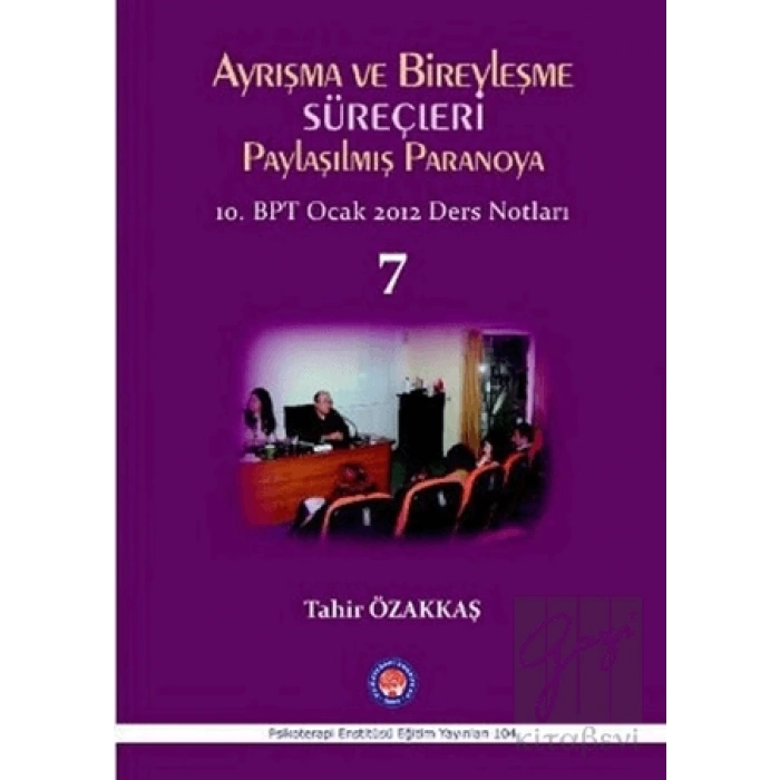Ayrışma ve Bireyleşme Süreçleri - Paylaşılmış Paranoya 7