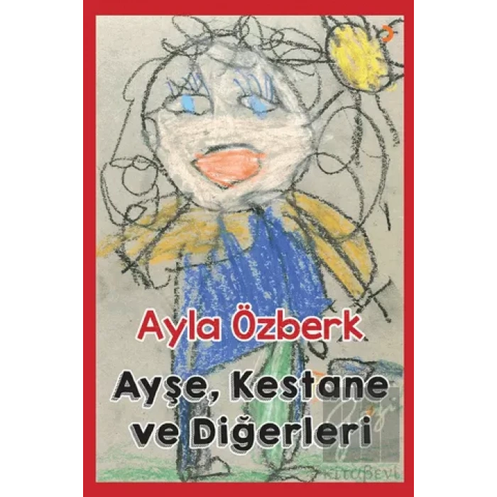 Ayşe, Kestane ve Diğerleri