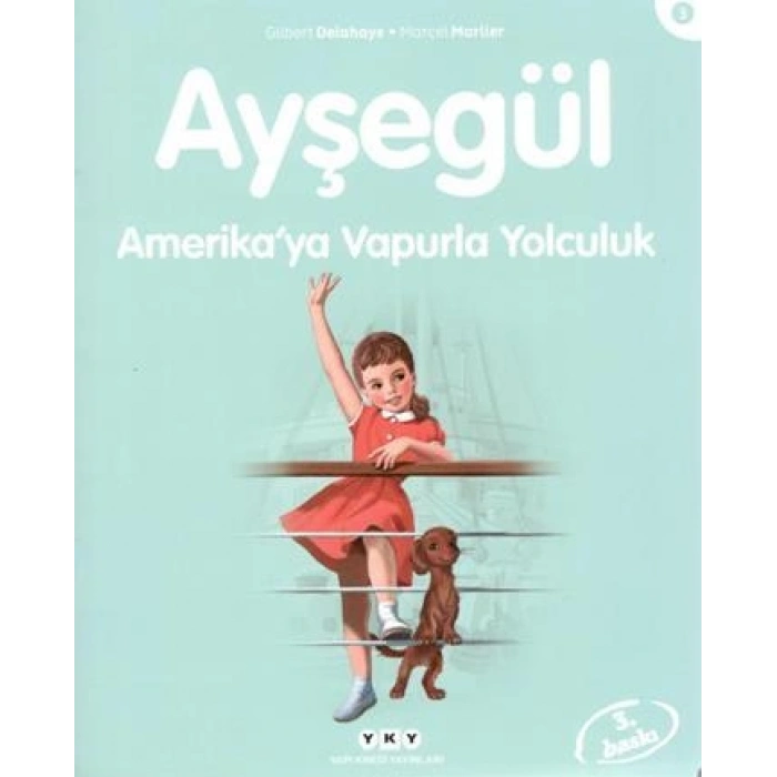 Ayşegül 03 - Amerika’ya Vapurla Yolculuk