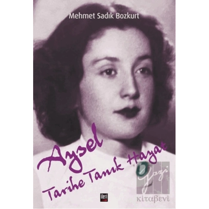 Aysel Tarihe Tanık Hayat