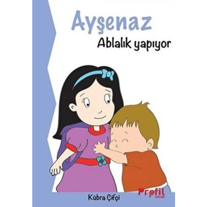 Ayşenaz Ablalık Yapıyor
